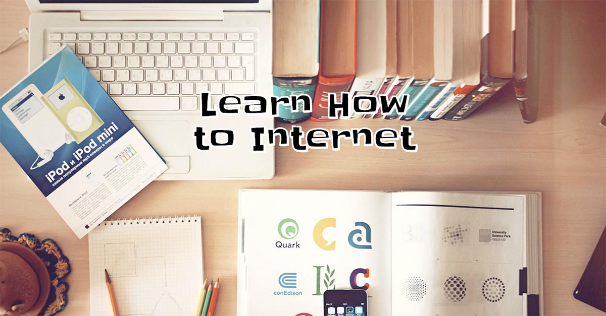 Learn How to Internet